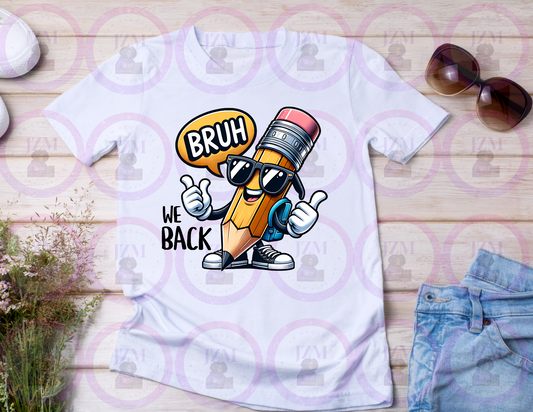 Bruh We Back T-Shirt
