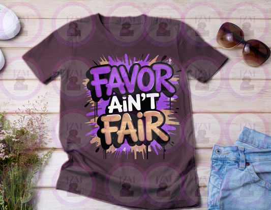 Favor Ain’t Fair T-Shirt