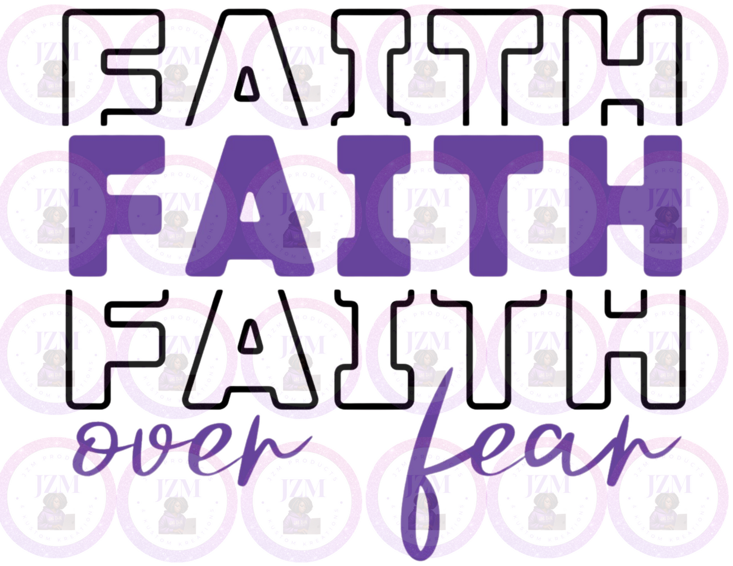 Faith Over Fear
