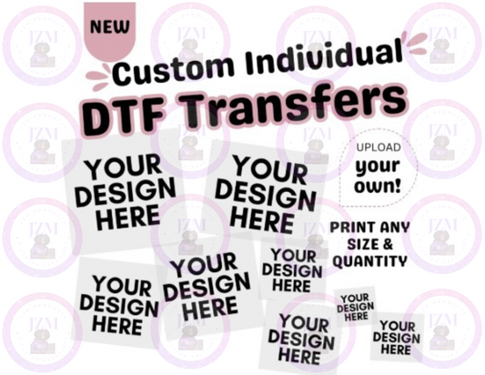 Your Customized DTF Transfer Single Image