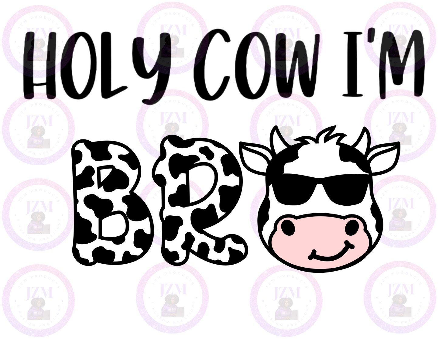 Holy Cow I'm Bro