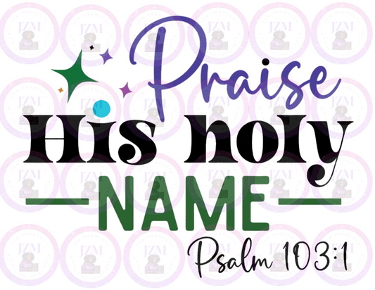 Praise His Holy Name
