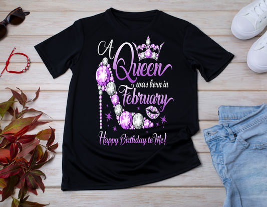 A Queen Was Born In February-T-shirt