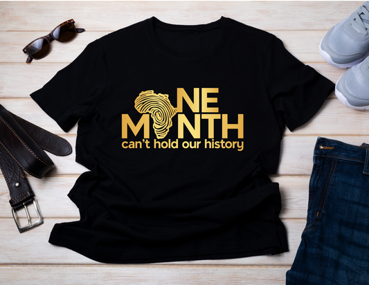 One Month Can't Hold Our History-T-shirt